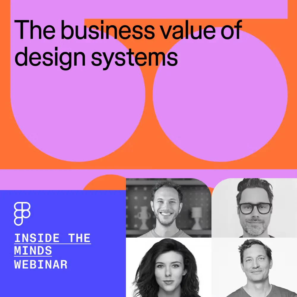 Inside the Minds Webinar — The business value of design systems